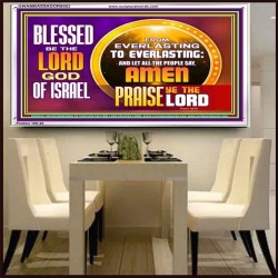 FROM EVERLASTING TO EVERLASTING  Unique Scriptural Acrylic Frame  GWAMBASSADOR9583  "48x32"
