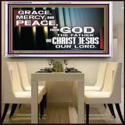 GRACE MERCY AND PEACE UNTO YOU  Bible Verse Acrylic Frame  GWAMBASSADOR9799  "48x32"