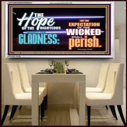 THE HOPE OF RIGHTEOUS IS GLADNESS  Scriptures Wall Art  GWAMBASSADOR9914  "48x32"