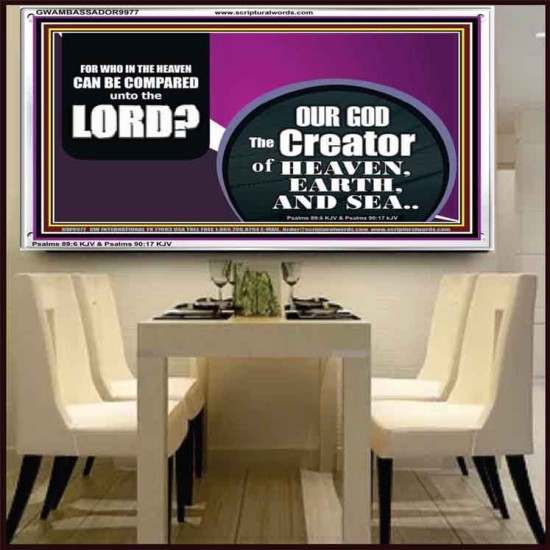 WHO IN THE HEAVEN CAN BE COMPARED TO OUR GOD  Scriptural Décor  GWAMBASSADOR9977  