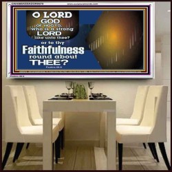 WHO IS A STRONG LORD LIKE UNTO THEE OUR GOD  Scriptural Décor  GWAMBASSADOR9979  "48x32"