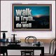 WALK IN TRUTH AND DO WELL  Custom Christian Wall Art  GWAMBASSADOR10308  