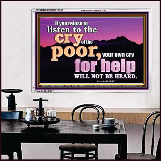 BE COMPASSIONATE LISTEN TO THE CRY OF THE POOR   Righteous Living Christian Acrylic Frame  GWAMBASSADOR10366  