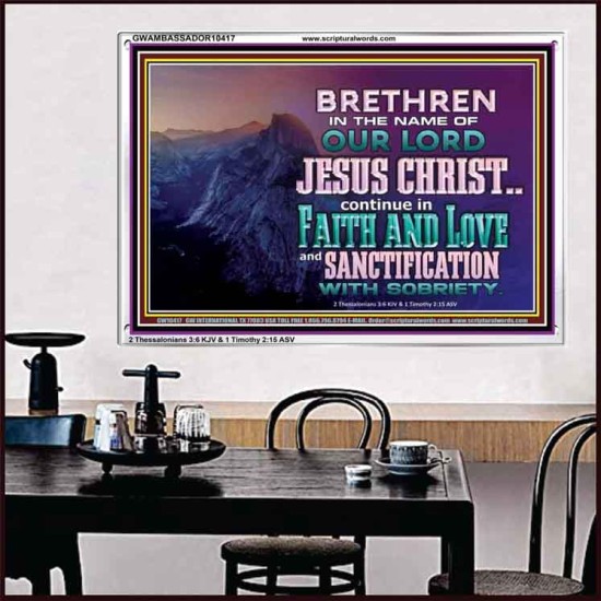 CONTINUE IN FAITH LOVE AND SANCTIFICATION WITH SOBRIETY  Unique Scriptural Acrylic Frame  GWAMBASSADOR10417  