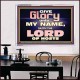 GIVE GLORY TO MY NAME SAITH THE LORD OF HOSTS  Scriptural Verse Acrylic Frame   GWAMBASSADOR10450  