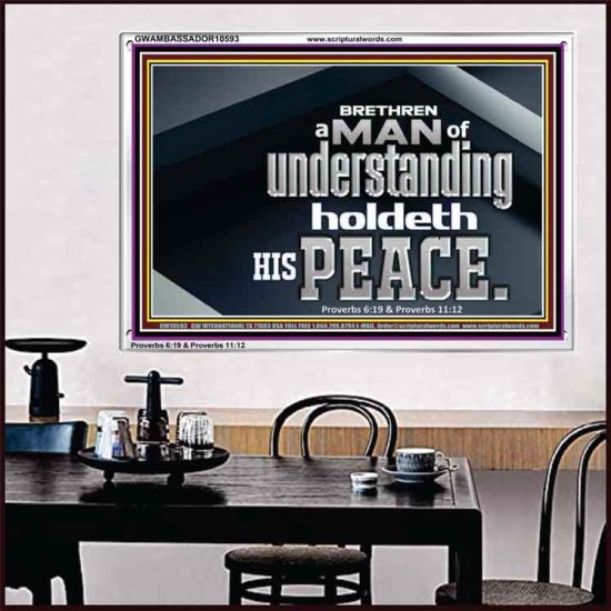 A MAN OF UNDERSTANDING HOLDETH HIS PEACE  Modern Wall Art  GWAMBASSADOR10593  