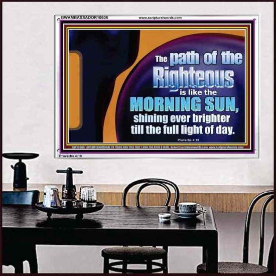 THE PATH OF THE RIGHTEOUS IS LIKE THE MORNING SUN  Custom Biblical Paintings  GWAMBASSADOR10606  