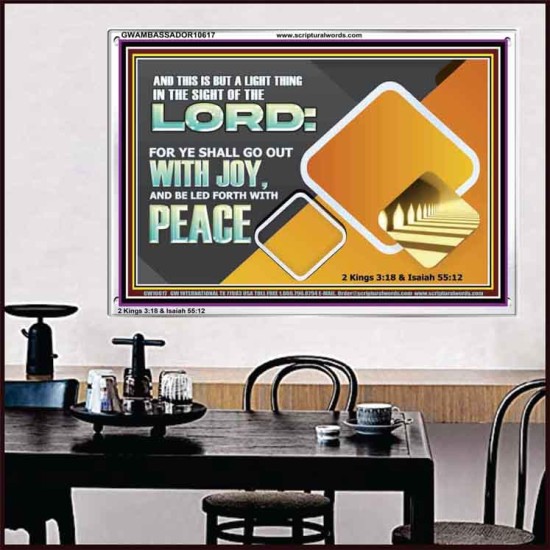 GO OUT WITH JOY AND BE LED FORTH WITH PEACE  Custom Inspiration Bible Verse Acrylic Frame  GWAMBASSADOR10617  