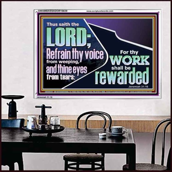 REFRAIN THY VOICE FROM WEEPING AND THINE EYES FROM TEARS  Printable Bible Verse to Acrylic Frame  GWAMBASSADOR10639  