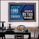 SEEK THE LORD HIS STRENGTH AND SEEK HIS FACE CONTINUALLY  Eternal Power Acrylic Frame  GWAMBASSADOR10658  