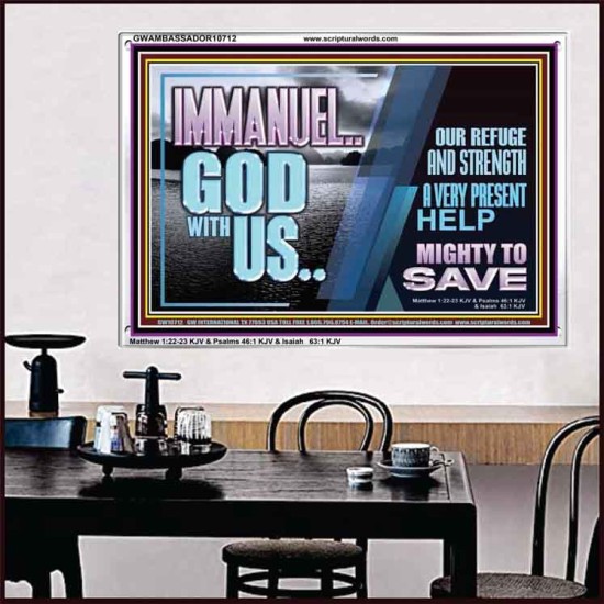 IMMANUEL..GOD WITH US MIGHTY TO SAVE  Unique Power Bible Acrylic Frame  GWAMBASSADOR10712  