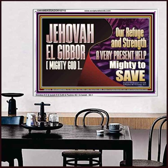JEHOVAH EL GIBBOR MIGHTY GOD MIGHTY TO SAVE  Eternal Power Acrylic Frame  GWAMBASSADOR10715  
