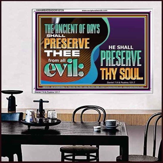 THE ANCIENT OF DAYS SHALL PRESERVE THEE FROM ALL EVIL  Scriptures Wall Art  GWAMBASSADOR10729  
