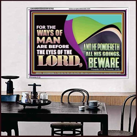 THE WAYS OF MAN ARE BEFORE THE EYES OF THE LORD  Contemporary Christian Wall Art Acrylic Frame  GWAMBASSADOR10765  