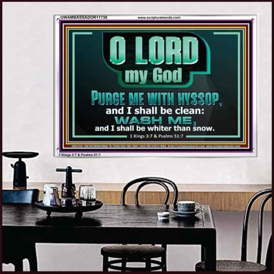 PURGE ME WITH HYSSOP AND I SHALL BE CLEAN  Biblical Art Acrylic Frame  GWAMBASSADOR11736  