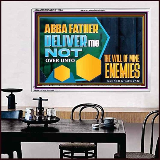 DELIVER ME NOT OVER UNTO THE WILL OF MINE ENEMIES  Children Room Wall Acrylic Frame  GWAMBASSADOR12024  