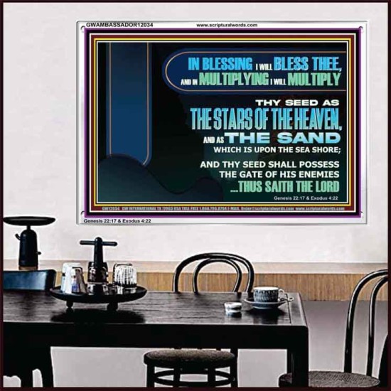 IN BLESSING I WILL BLESS THEE  Sanctuary Wall Acrylic Frame  GWAMBASSADOR12034  