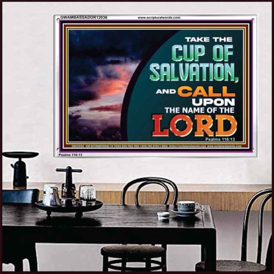 TAKE THE CUP OF SALVATION  Unique Scriptural Picture  GWAMBASSADOR12036  