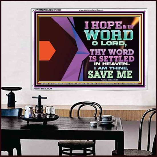 I AM THINE SAVE ME O LORD  Eternal Power Acrylic Frame  GWAMBASSADOR12040  