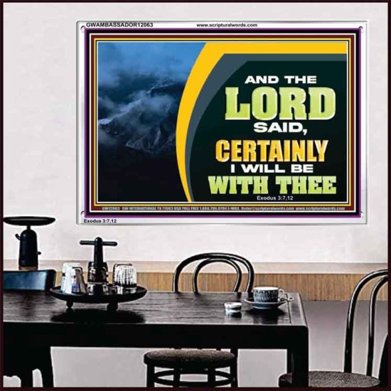 CERTAINLY I WILL BE WITH THEE SAITH THE LORD  Unique Bible Verse Acrylic Frame  GWAMBASSADOR12063  