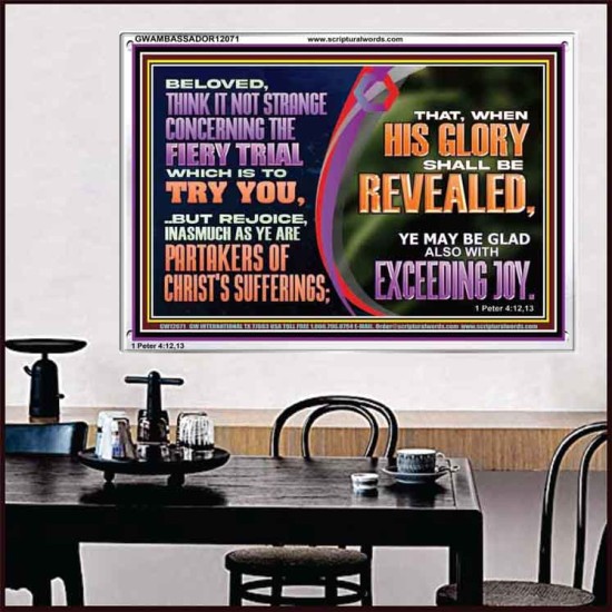 THINK IT NOT STRANGE CONCERNING THE FIERY TRIAL WHICH IS TO TRY YOU  Modern Christian Wall Décor Acrylic Frame  GWAMBASSADOR12071  