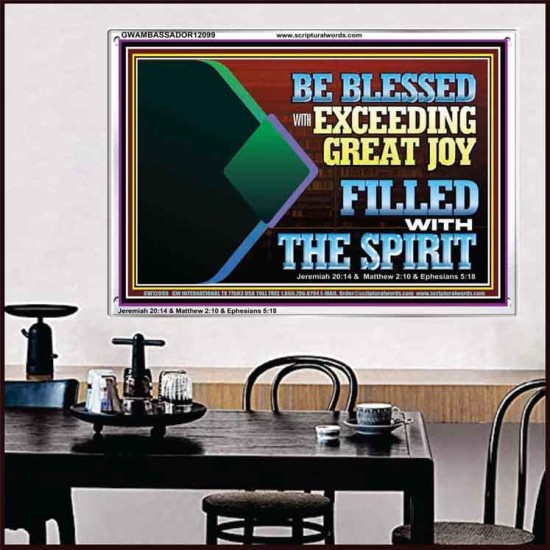 BE BLESSED WITH EXCEEDING GREAT JOY FILLED WITH THE SPIRIT  Scriptural Décor  GWAMBASSADOR12099  