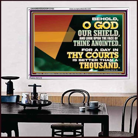 A DAY IN THY COURTS IS BETTER THAN A THOUSAND  Acrylic Frame Sciptural Décor  GWAMBASSADOR12103  