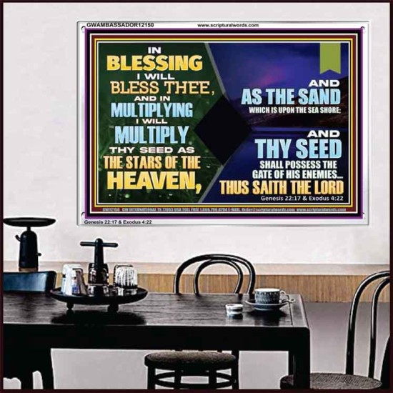IN BLESSING I WILL BLESS THEE  Unique Bible Verse Acrylic Frame  GWAMBASSADOR12150  