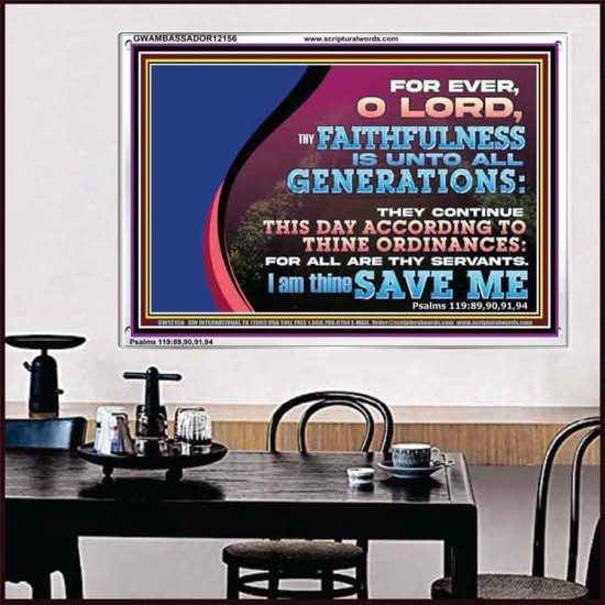 THY FAITHFULNESS IS UNTO ALL GENERATIONS O LORD  Bible Verse for Home Acrylic Frame  GWAMBASSADOR12156  