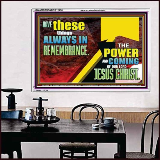 THE POWER AND COMING OF OUR LORD JESUS CHRIST  Righteous Living Christian Acrylic Frame  GWAMBASSADOR12430  