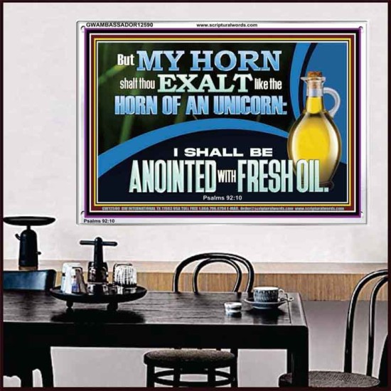 ANOINTED WITH FRESH OIL  Large Scripture Wall Art  GWAMBASSADOR12590  