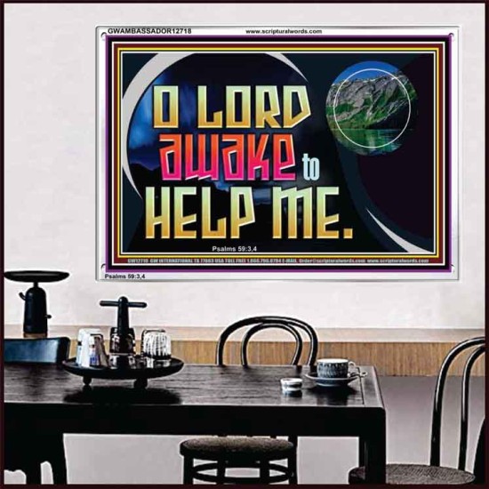 O LORD AWAKE TO HELP ME  Christian Quote Acrylic Frame  GWAMBASSADOR12718  
