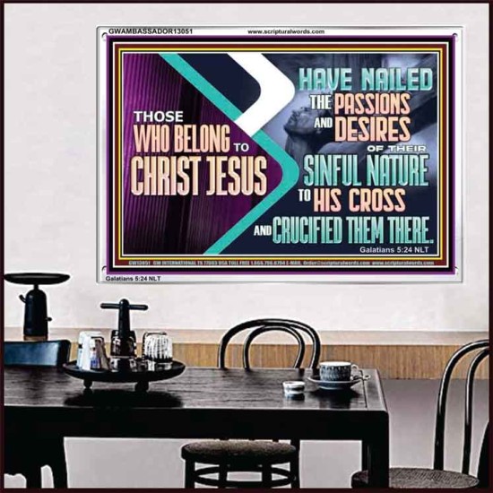 THOSE WHO BELONG TO CHRIST JESUS  Ultimate Power Acrylic Frame  GWAMBASSADOR13051  