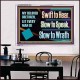 SWIFT TO HEAR SLOW TO SPEAK SLOW TO WRATH  Church Decor Acrylic Frame  GWAMBASSADOR13054  