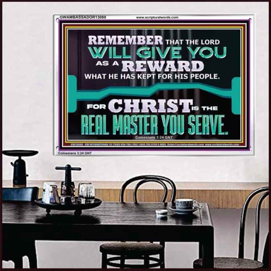 THE LORD WILL GIVE YOU AS A REWARD  Eternal Power Acrylic Frame  GWAMBASSADOR13080  