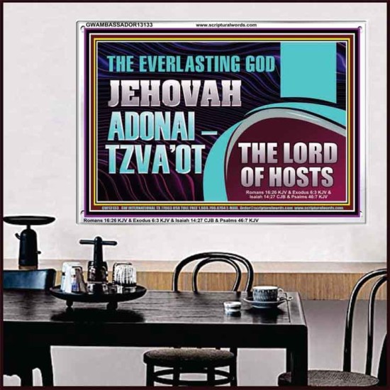 THE EVERLASTING GOD JEHOVAH ADONAI  TZVAOT THE LORD OF HOSTS  Contemporary Christian Print  GWAMBASSADOR13133  
