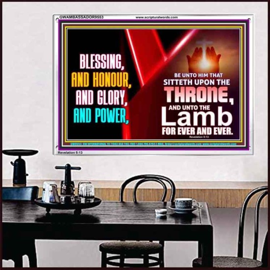 BLESSING, HONOUR GLORY AND POWER TO OUR GREAT GOD JEHOVAH  Eternal Power Acrylic Frame  GWAMBASSADOR9553  