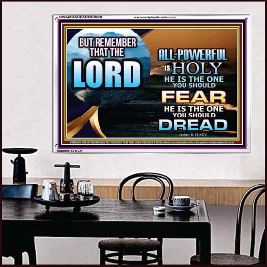 JEHOVAH LORD ALL POWERFUL IS HOLY  Righteous Living Christian Acrylic Frame  GWAMBASSADOR9568  