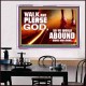 WALK AND PLEASE GOD  Scripture Art Acrylic Frame  GWAMBASSADOR9594  