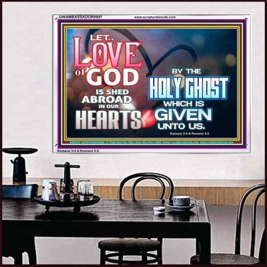 LED THE LOVE OF GOD SHED ABROAD IN OUR HEARTS  Large Acrylic Frame  GWAMBASSADOR9597  