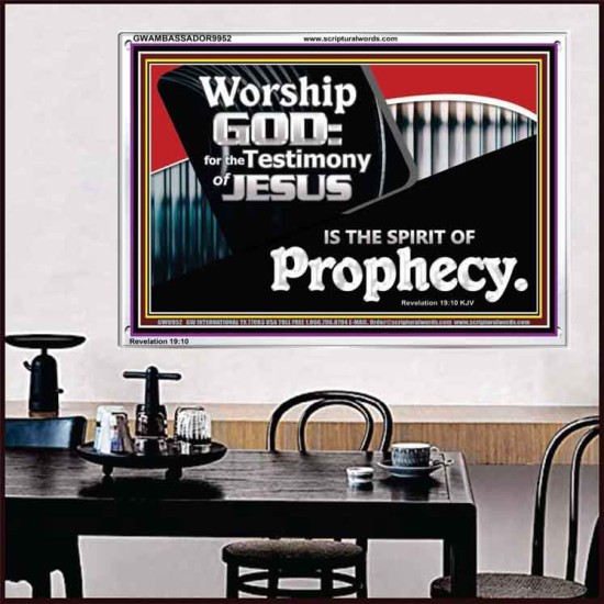 JESUS CHRIST THE SPIRIT OF PROPHESY  Encouraging Bible Verses Acrylic Frame  GWAMBASSADOR9952  