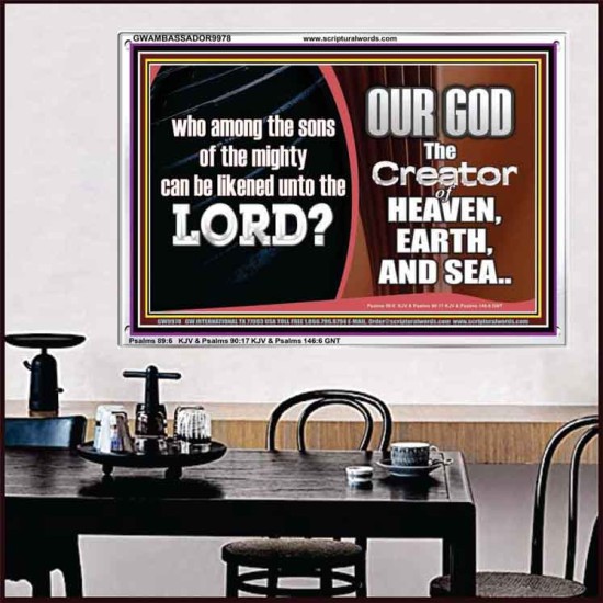 WHO CAN BE LIKENED TO OUR GOD JEHOVAH  Scriptural Décor  GWAMBASSADOR9978  