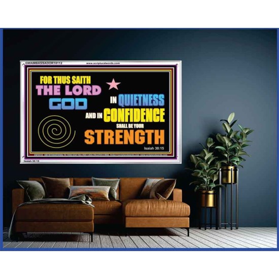 IN QUIETNESS AND CONFIDENCE SHALL BE YOUR STRENGTH  Décor Art Work  GWAMBASSADOR10112  