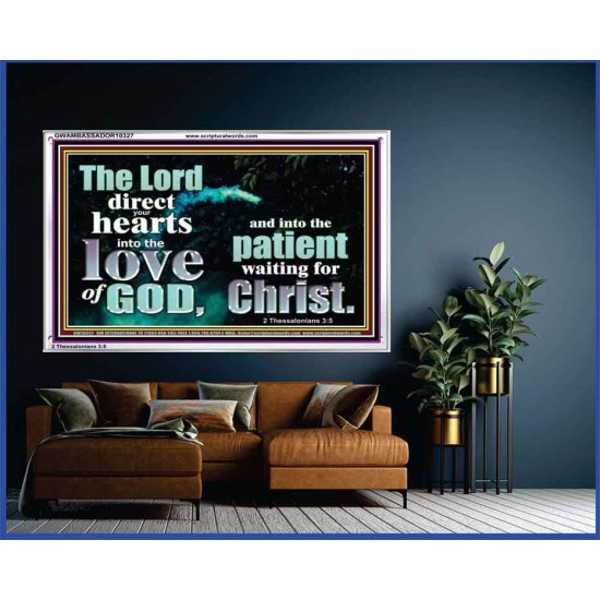 DIRECT YOUR HEARTS INTO THE LOVE OF GOD  Art & Décor Acrylic Frame  GWAMBASSADOR10327  