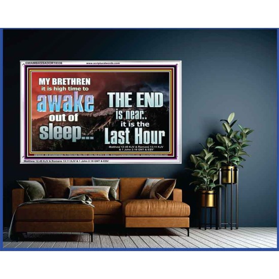 BRETHREN AWAKE OUT OF SLEEP THE END IS NEAR  Bible Verse Acrylic Frame Art  GWAMBASSADOR10336  