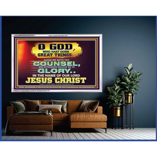 GUIDE ME THY COUNSEL GREAT AND MIGHTY GOD  Biblical Art Acrylic Frame  GWAMBASSADOR10511  