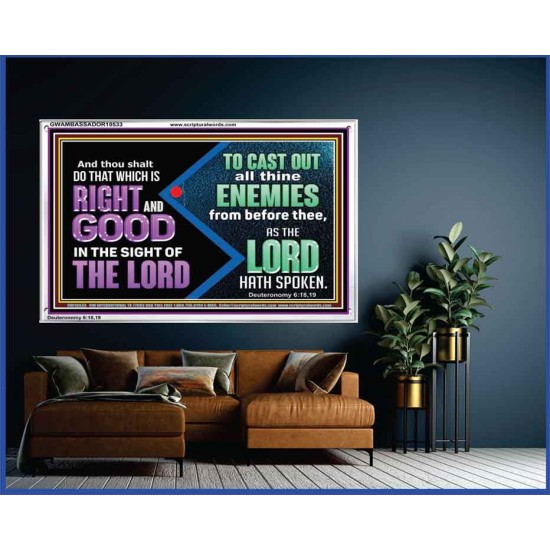 DO THAT WHICH IS RIGHT AND GOOD IN THE SIGHT OF THE LORD  Righteous Living Christian Acrylic Frame  GWAMBASSADOR10533  