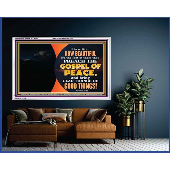 THE FEET OF THOSE WHO PREACH THE GOOD NEWS  Christian Quote Acrylic Frame  GWAMBASSADOR10557  