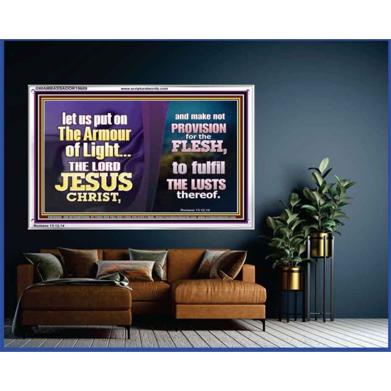 THE ARMOUR OF LIGHT OUR LORD JESUS CHRIST  Ultimate Inspirational Wall Art Acrylic Frame  GWAMBASSADOR10689  