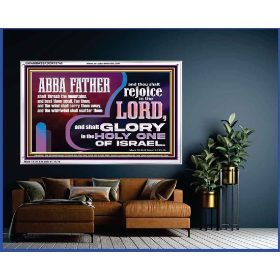ABBA FATHER SHALL SCATTER ALL OUR ENEMIES AND WE SHALL REJOICE IN THE LORD  Bible Verses Acrylic Frame  GWAMBASSADOR10740  